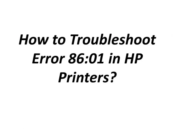 Steps to Troubleshoot Error 86:01 in HP Printers