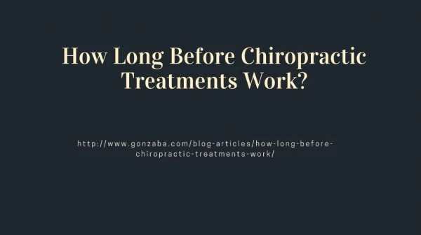 How Long Before Chiropractic Treatments Work?