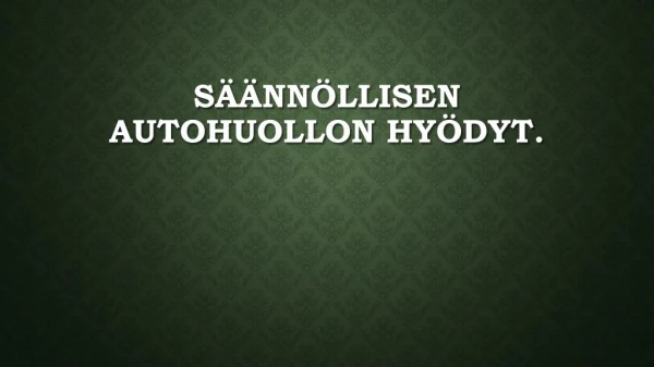 s nn llisen autohuollon hy dyt