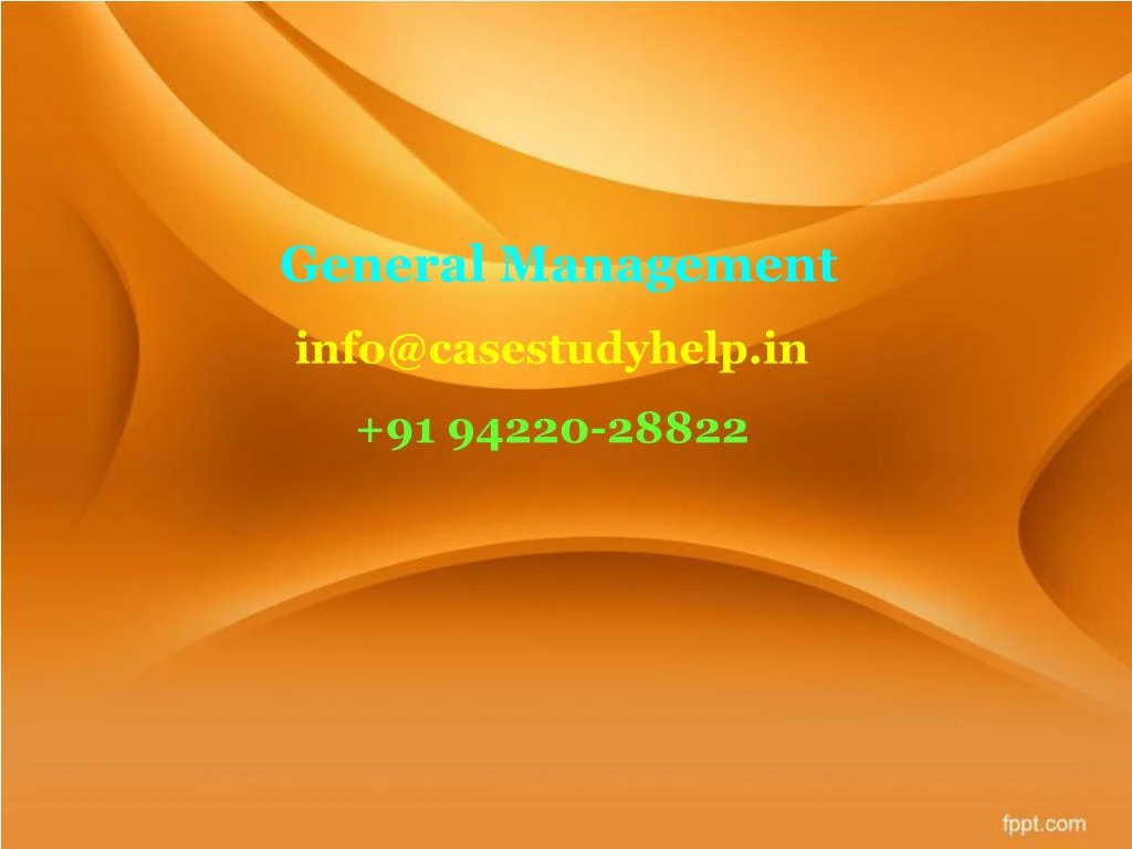 general management info@casestudyhelp in 91 94220 28822