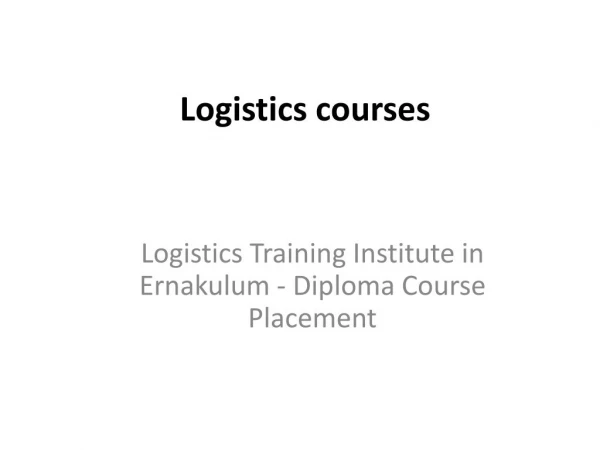 Logistics Training Institute in Ernakulum - Diploma Course Placement