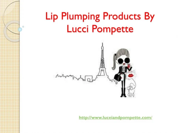 Lip Plumping Products By Lucci Pompette