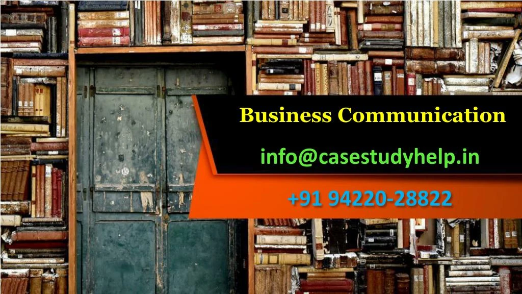 business communication info@casestudyhelp in 91 94220 28822