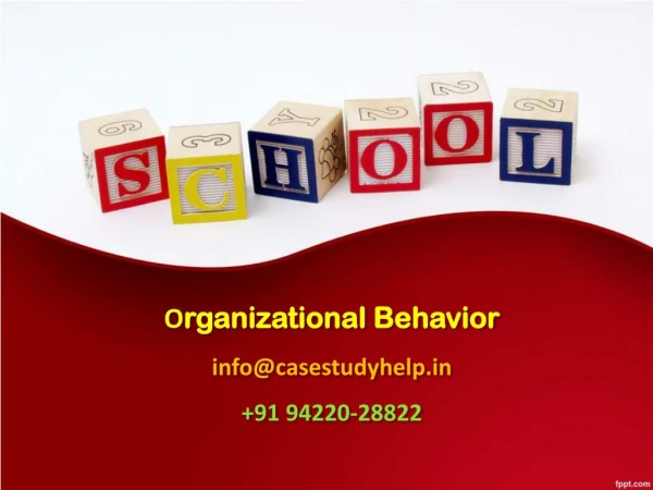 o rganizational behavior info@casestudyhelp in 91 94220 28822