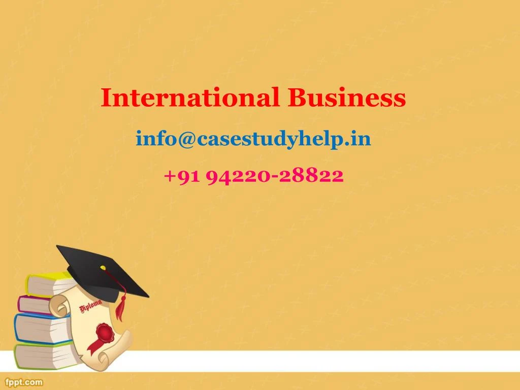 international business info@casestudyhelp in 91 94220 28822