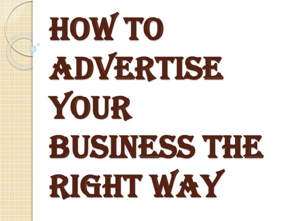Some Tricks on How to Advertise your Business the Right Way