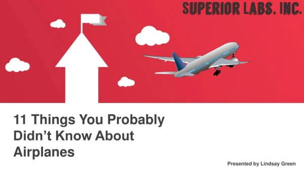 11 Things You Probably Didnâ€™t Know About Airplanes
