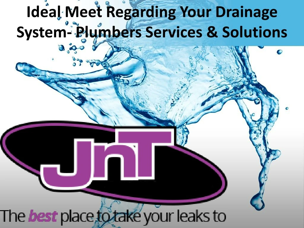 ideal meet regarding your drainage system