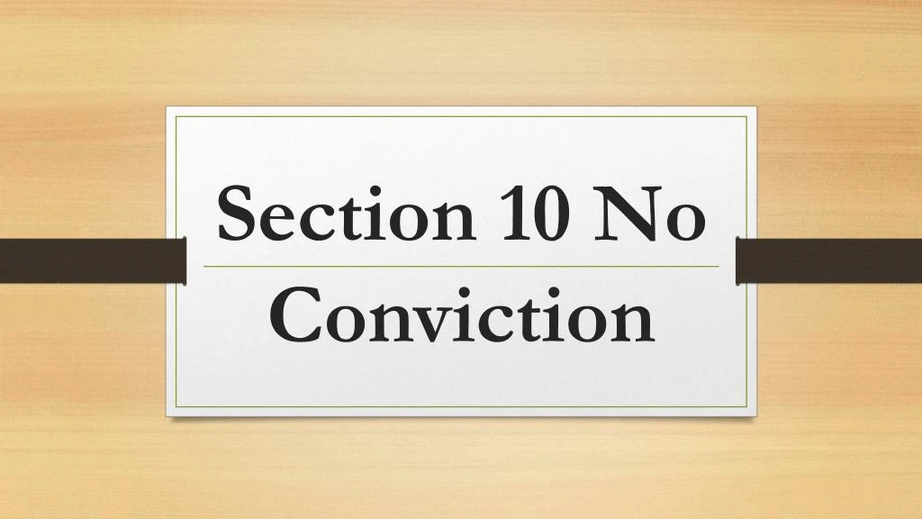 section 10 no conviction