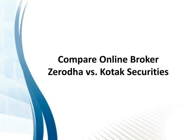 Compare Zerodha vs Kotak Securities | Zerodha vs Kotak Securities Brokerage Charges - Investallign