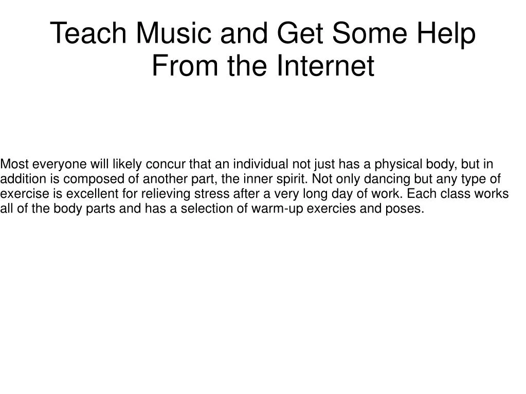 teach music and get some help from the internet