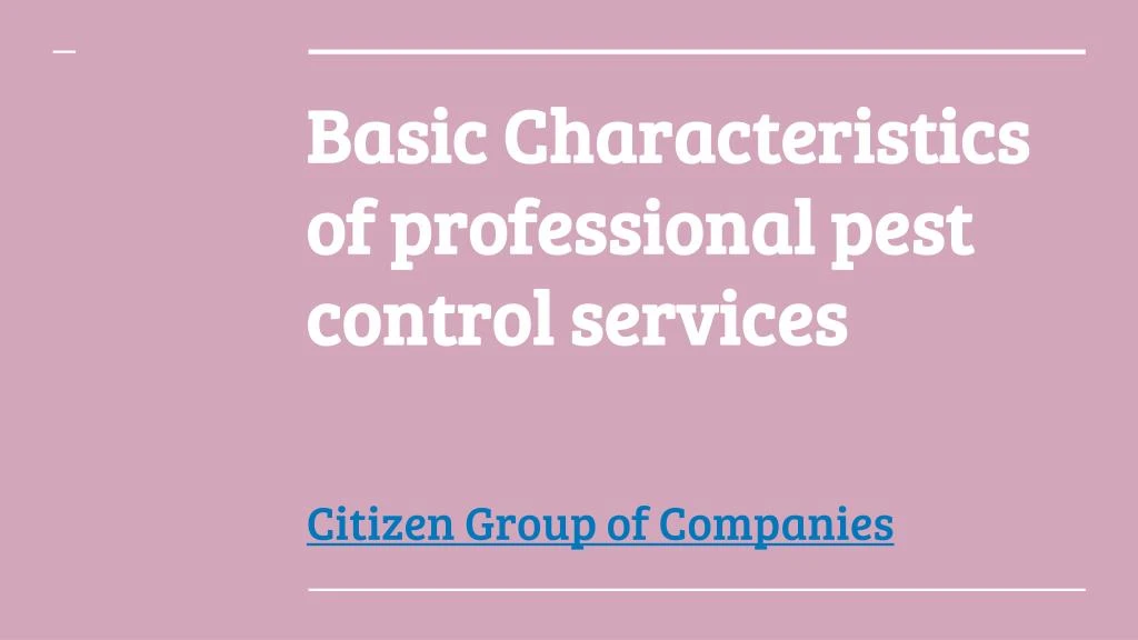 basic characteristics of professional pest control services