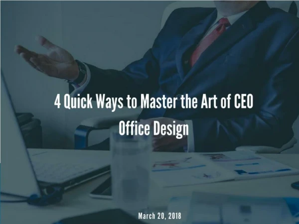 4 Quick Ways to Master the Art of CEO Office Design | Newton InEx