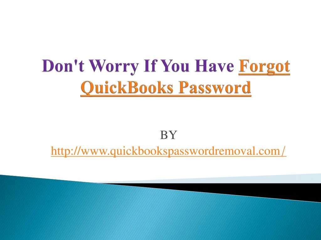 don t worry if you have forgot quickbooks password