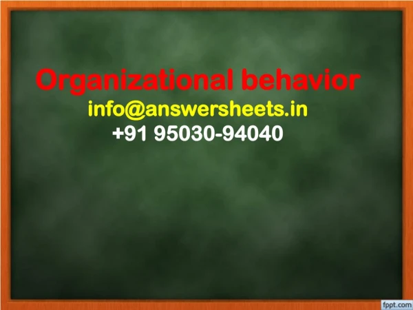 organizational behavior info@answersheets in 91 95030 94040