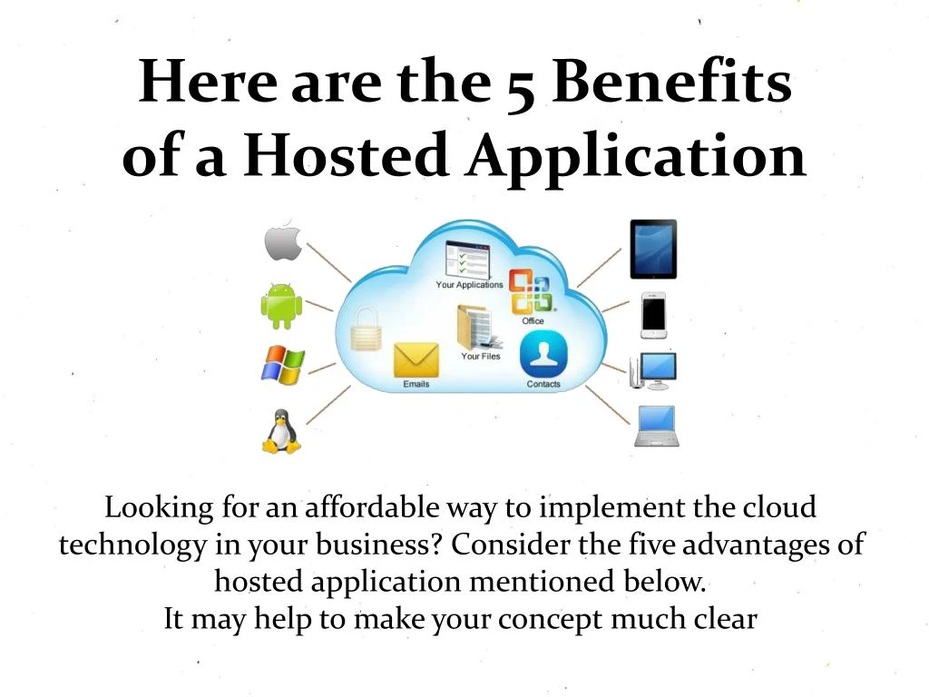 here are the 5 benefits of a hosted application