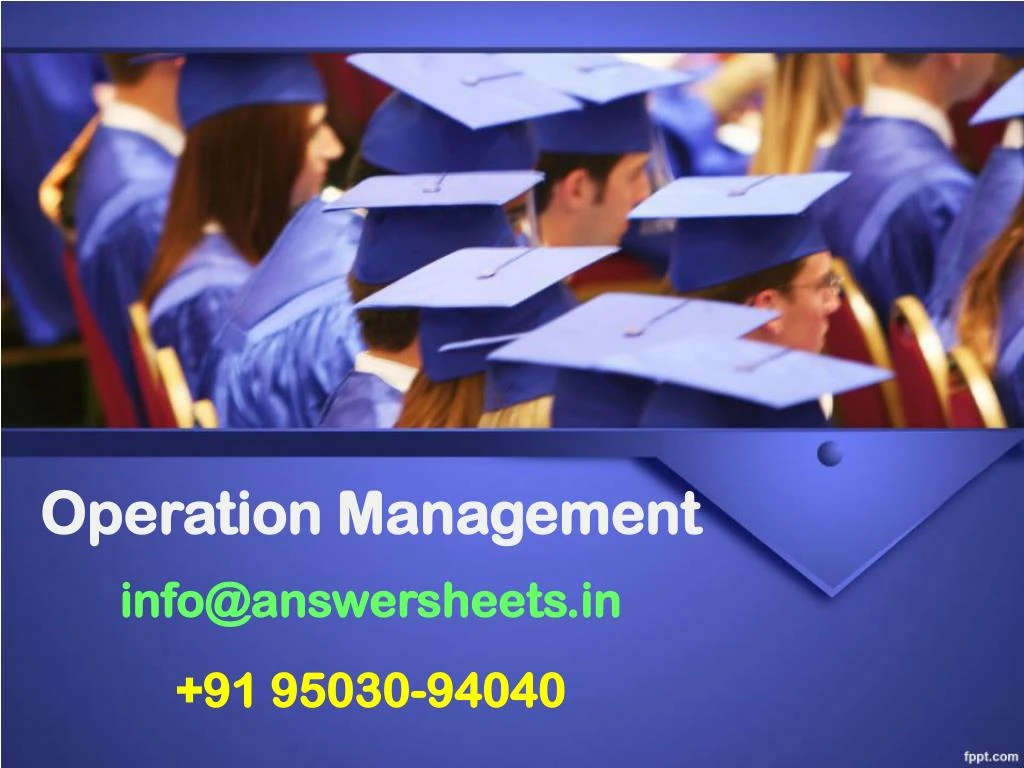 operation management info@answersheets in 91 95030 94040