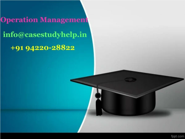 operation management info@casestudyhelp in 91 94220 28822