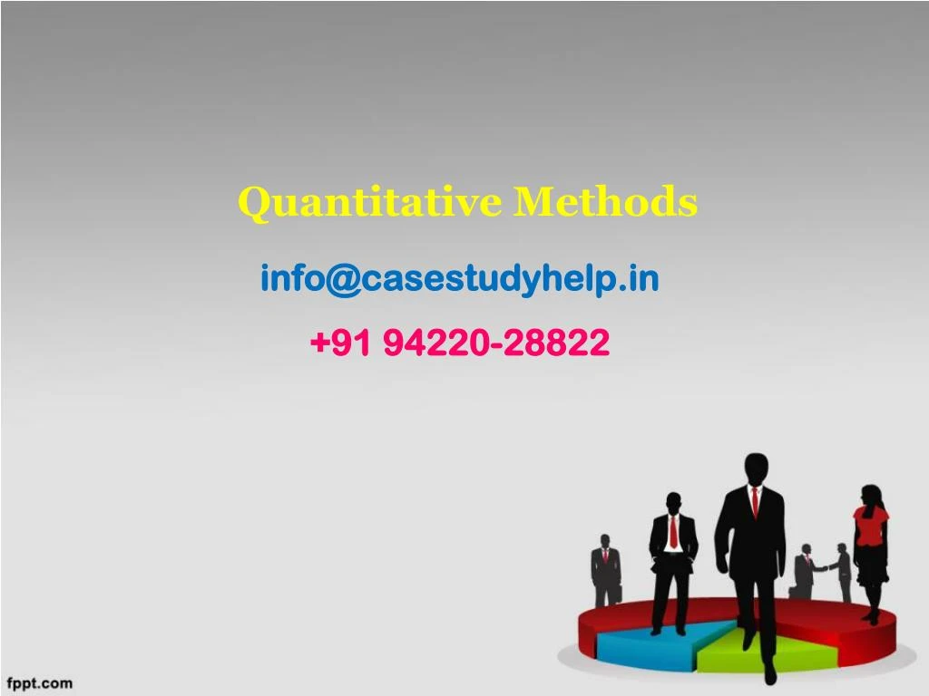 quantitative methods info@casestudyhelp in 91 94220 28822