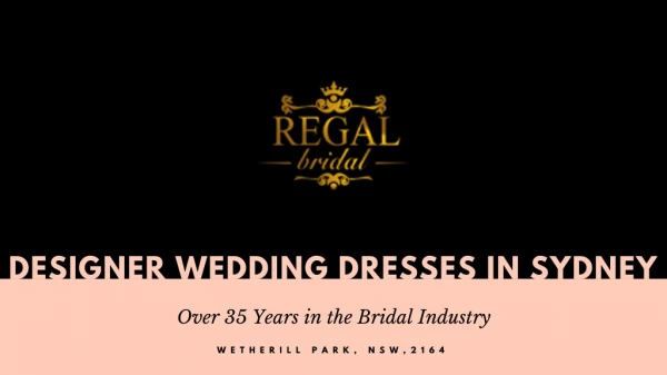 Designer Wedding Dresses in Sydney by Regal Bridal