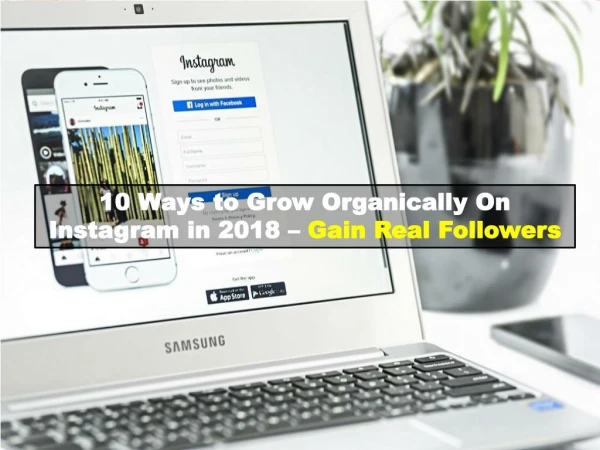 10 Ways to Grow Organically On Instagram in 2018 – Gain Real Followers
