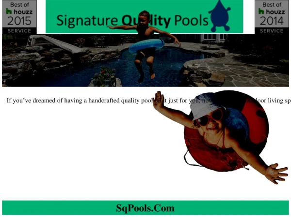 Signature Quality Pools LLC