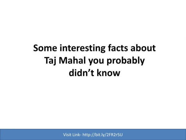 Some interesting facts about Taj Mahal you probably didnâ€™t know