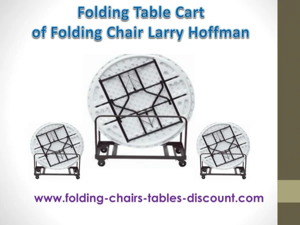Folding Table Cart of Folding Chair Larry Hoffman