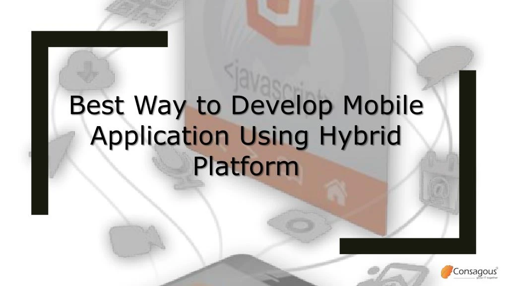 best way to develop mobile application using