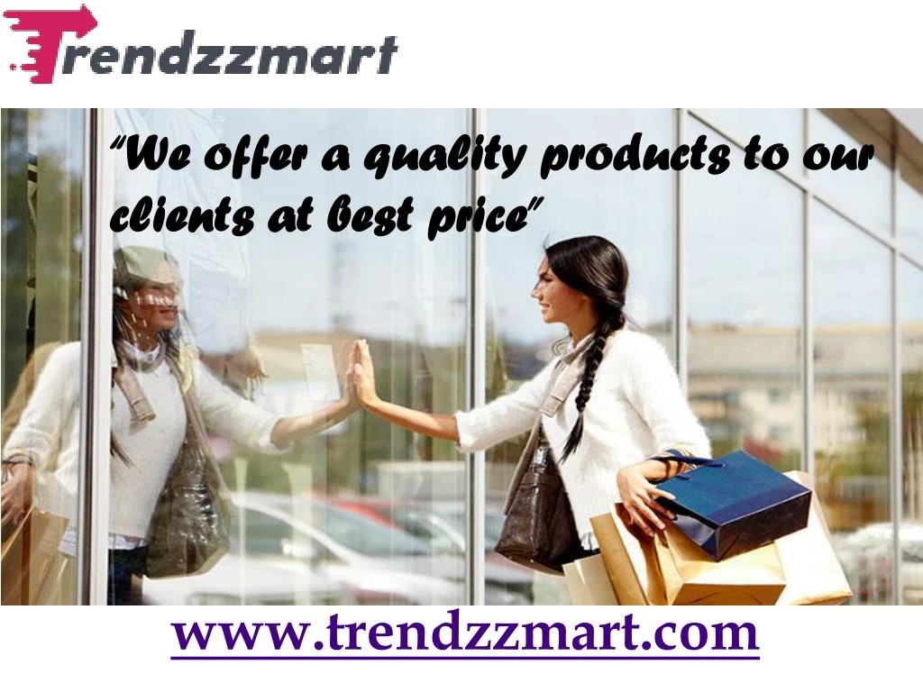 we offer a quality products to our clients