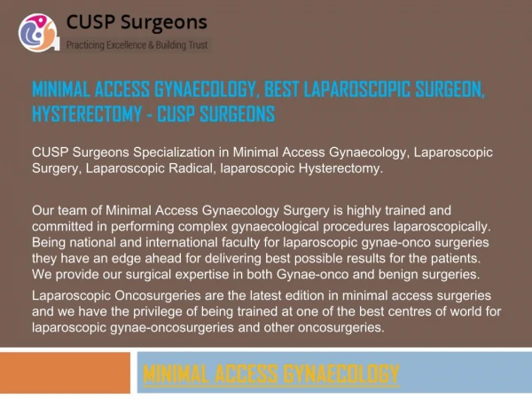 Minimal Access Gynaecology, Best Laparoscopic Surgeon, Hysterectomy - CUSP Surgeons