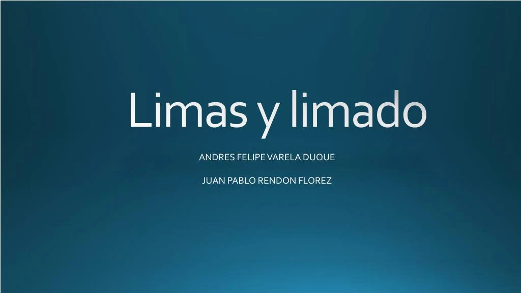 limas y limado