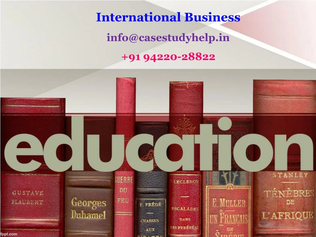 international business info@casestudyhelp in 91 94220 28822