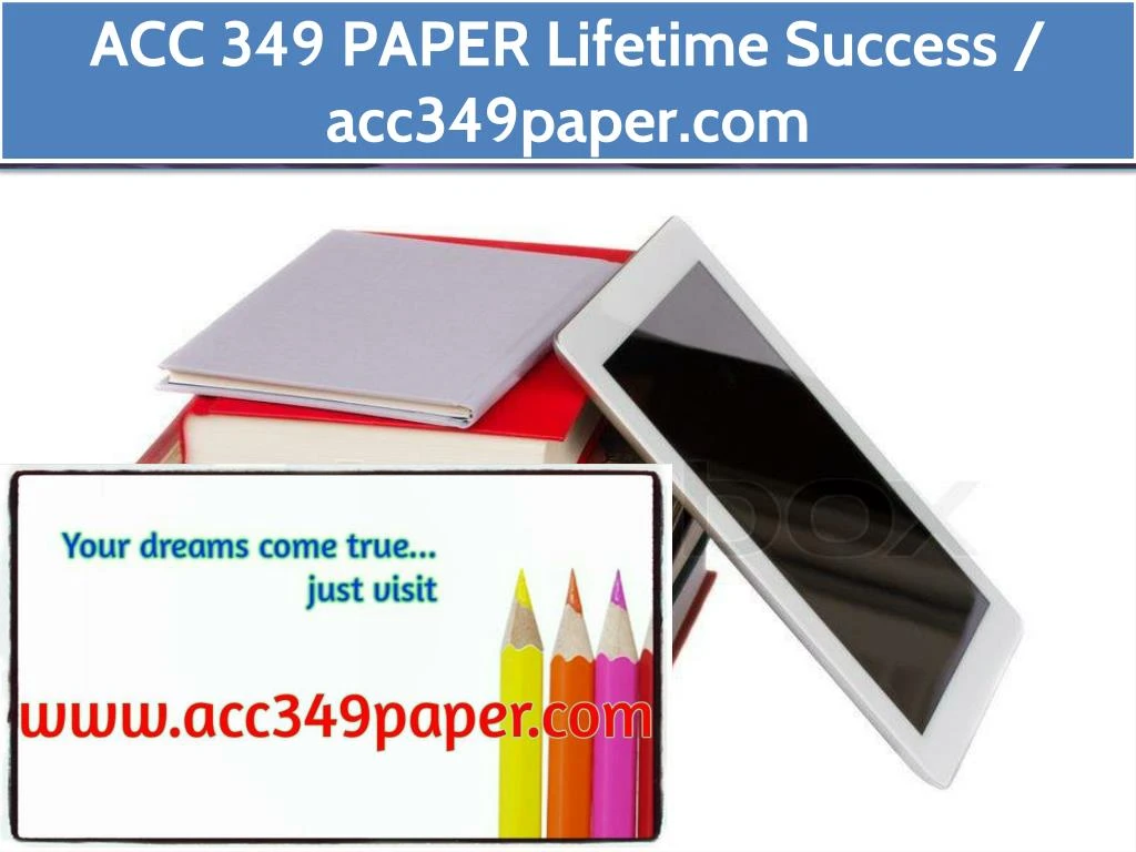 acc 349 paper lifetime success acc349paper com