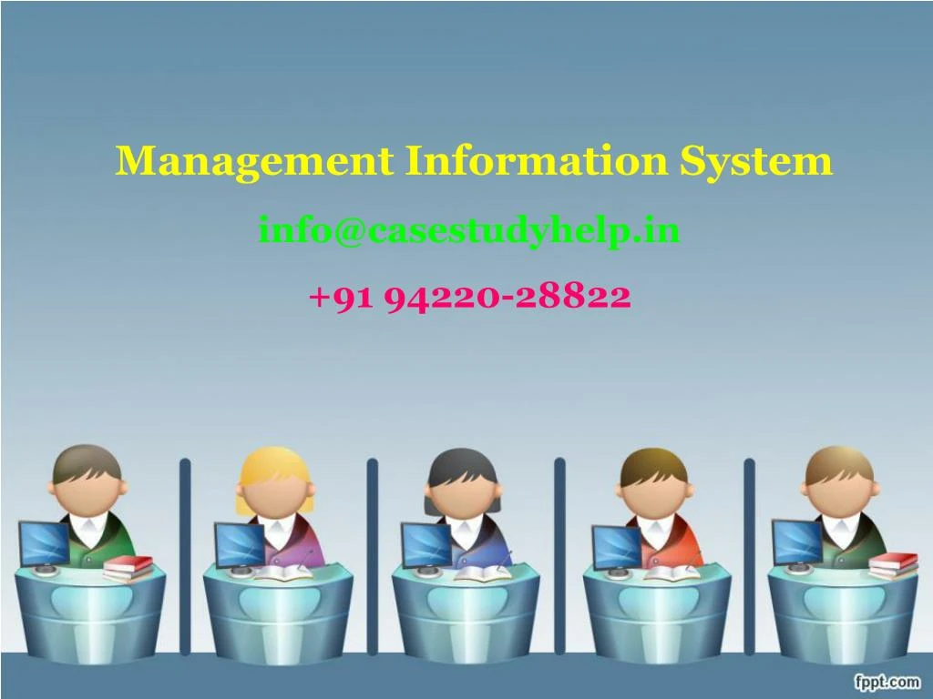 management information system info@casestudyhelp in 91 94220 28822