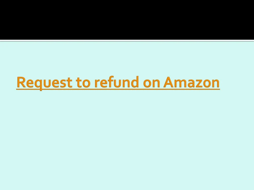 request to refund on amazon