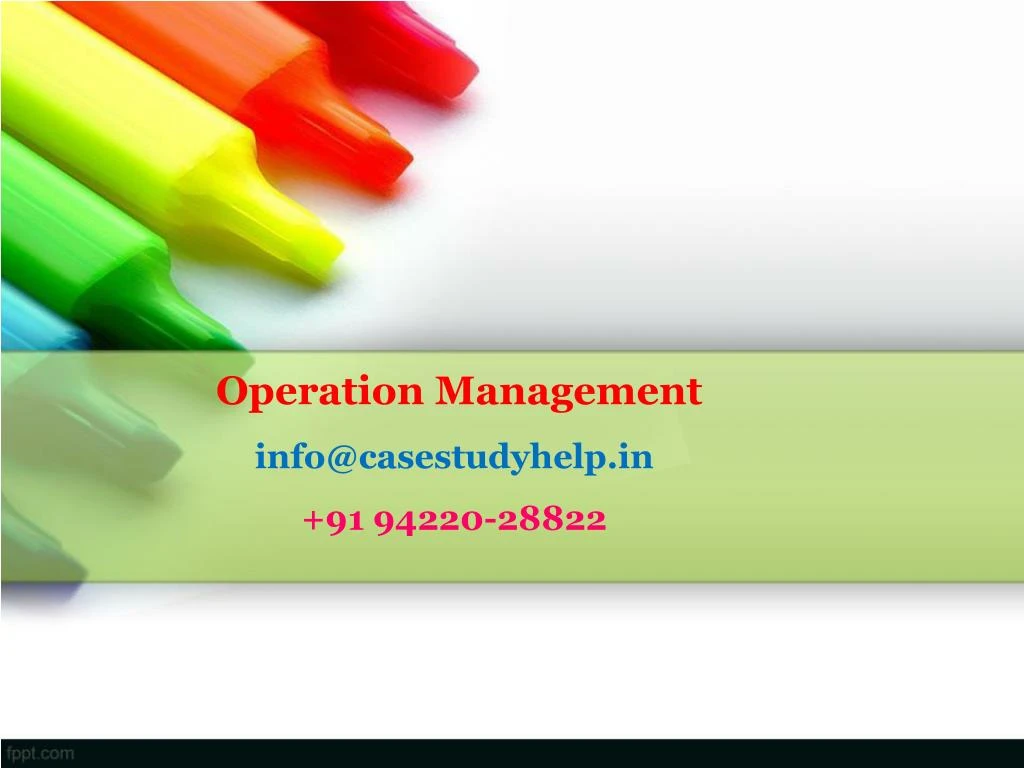 operation management info@casestudyhelp in 91 94220 28822