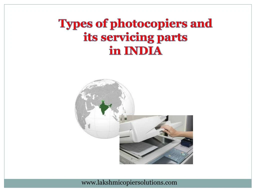 types of photocopiers and its servicing parts