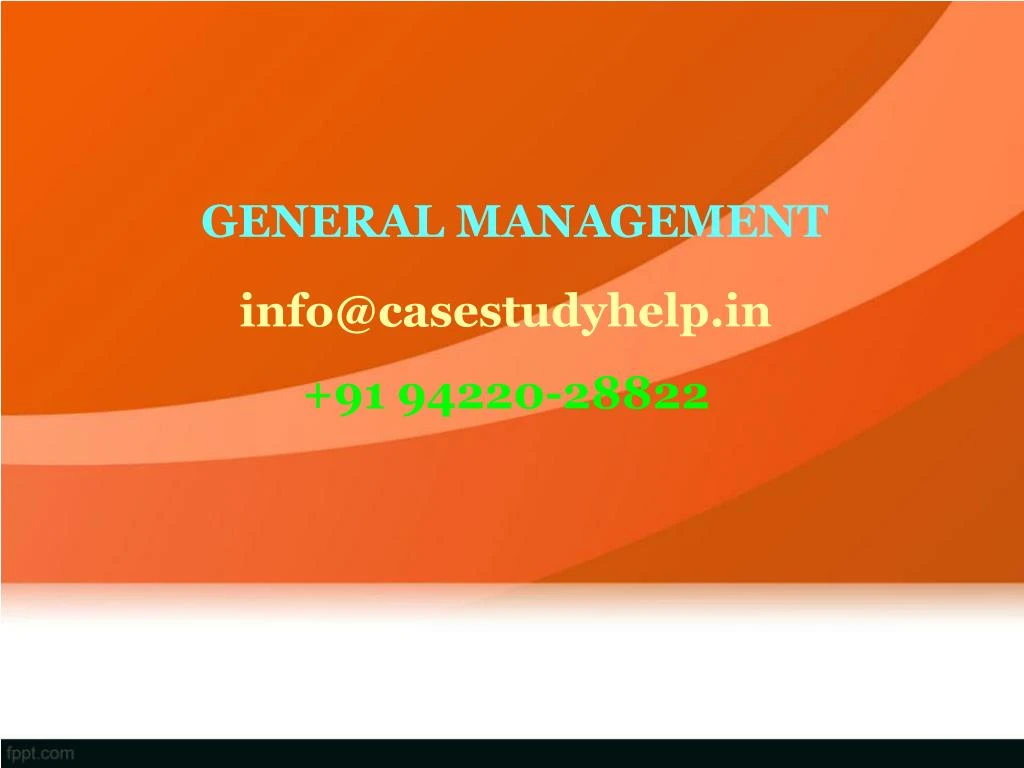 general management info@casestudyhelp in 91 94220 28822