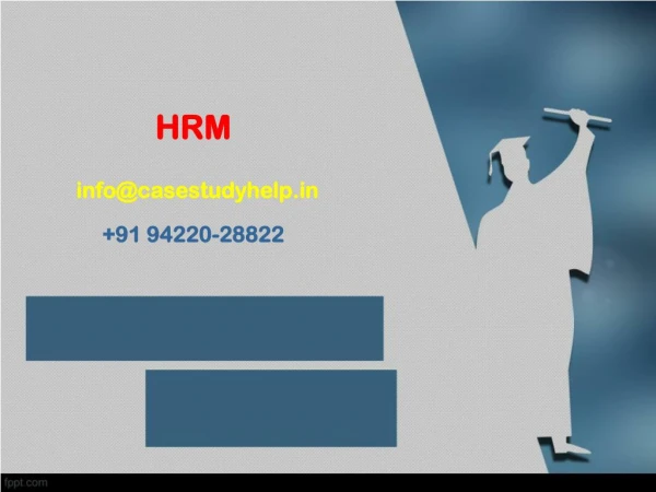 hrm info@casestudyhelp in 91 94220 28822