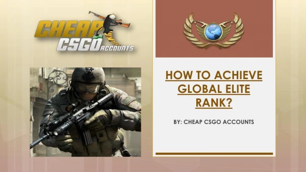 How to Attain the Global Elite Rank?