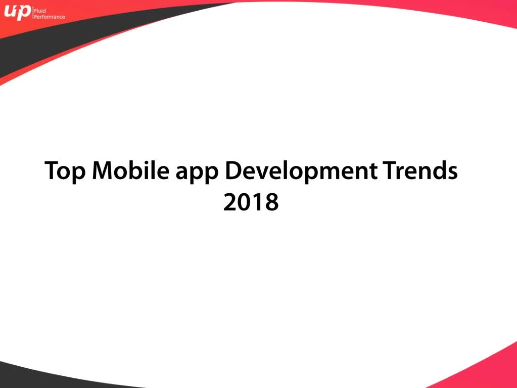 top mobile app development trends 2018