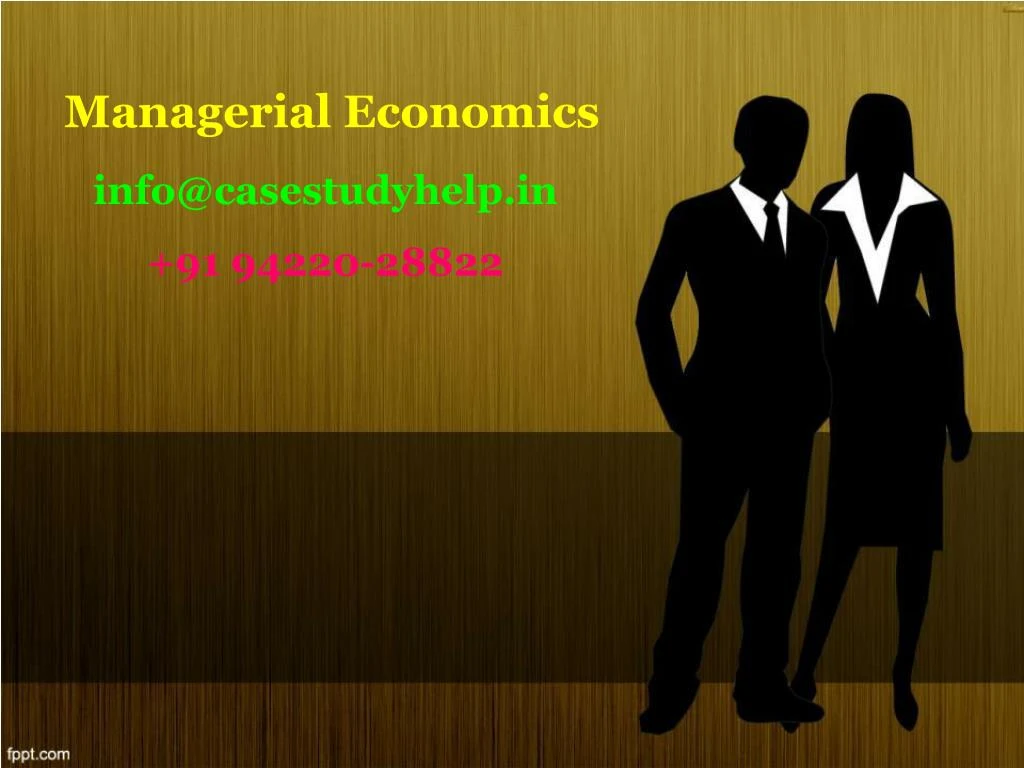 managerial economics info@casestudyhelp in 91 94220 28822