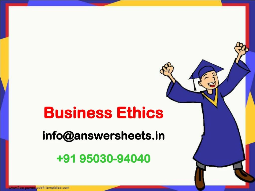 business ethics info@answersheets in 91 95030 94040