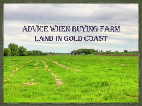 What factors you need to consider while choosing a Commercial Farmland?