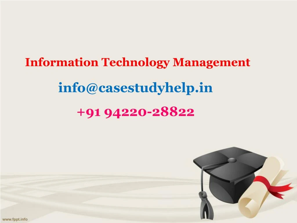 information technology management info@casestudyhelp in 91 94220 28822