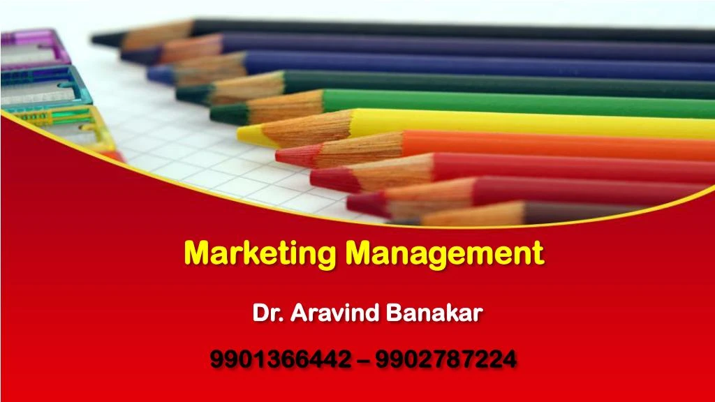 marketing management dr aravind banakar 9901366442 9902787224