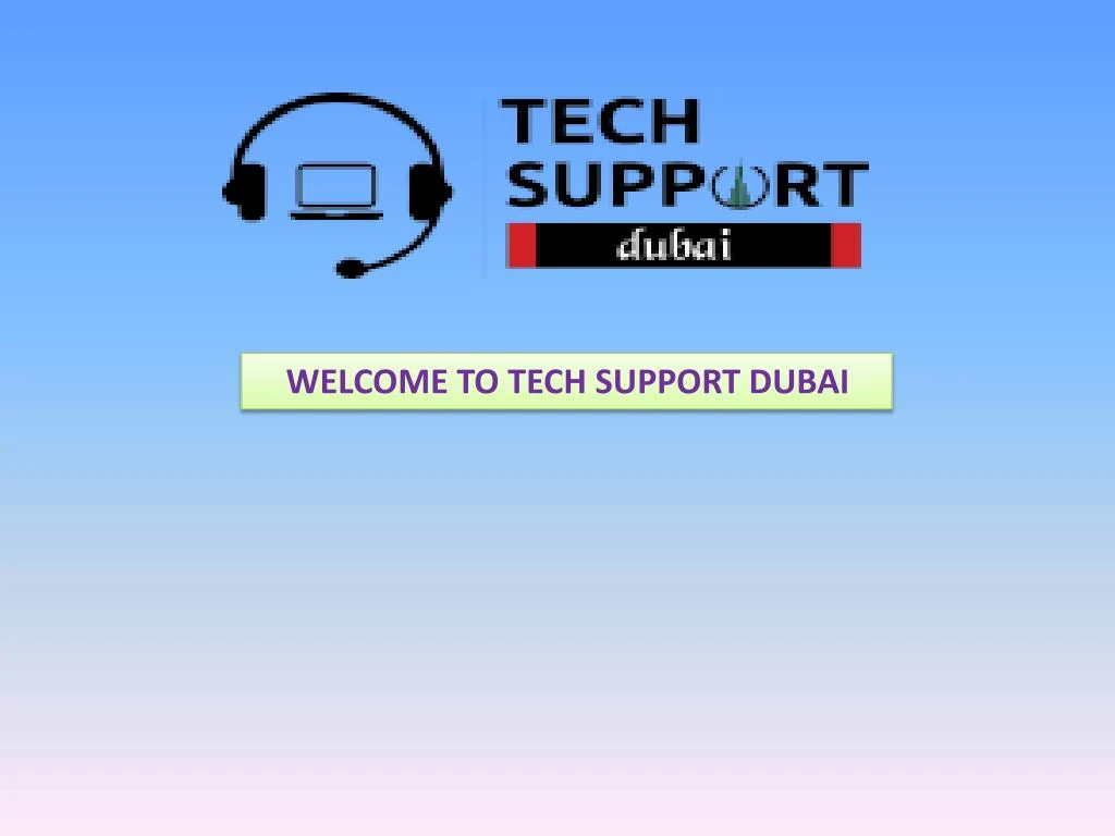 welcome to tech support dubai