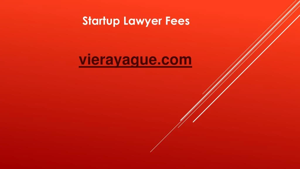startup lawyer fees