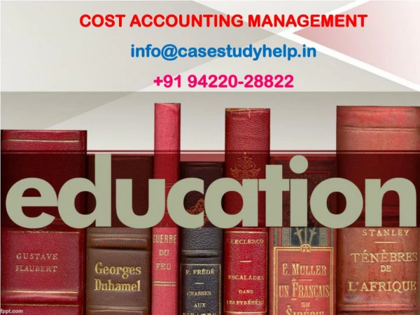 cost accounting management info@casestudyhelp in 91 94220 28822
